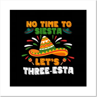 3 Mexican Fiesta No Time To Siesta Let'S Three-Esta Posters and Art